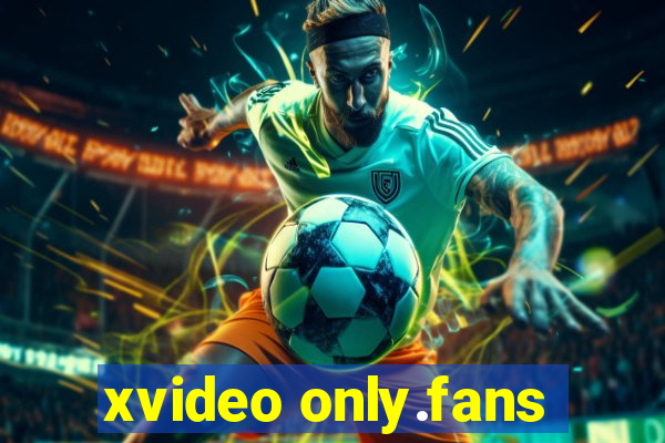 xvideo only.fans